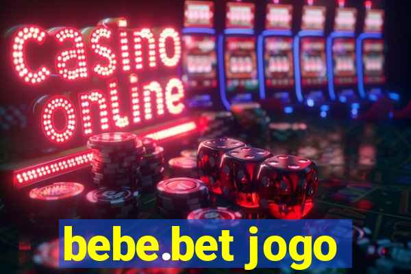 bebe.bet jogo